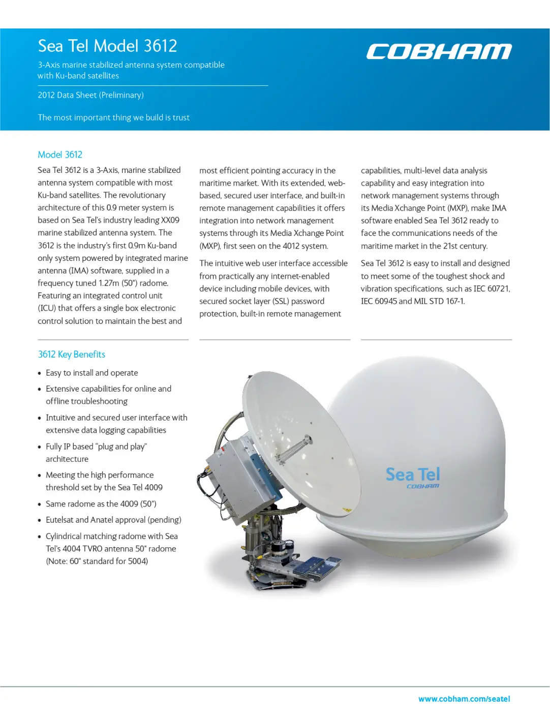 Data sheet for Cobham 3612, 3-Axis marine stabilized antenna system compatible with Ku-band satellites